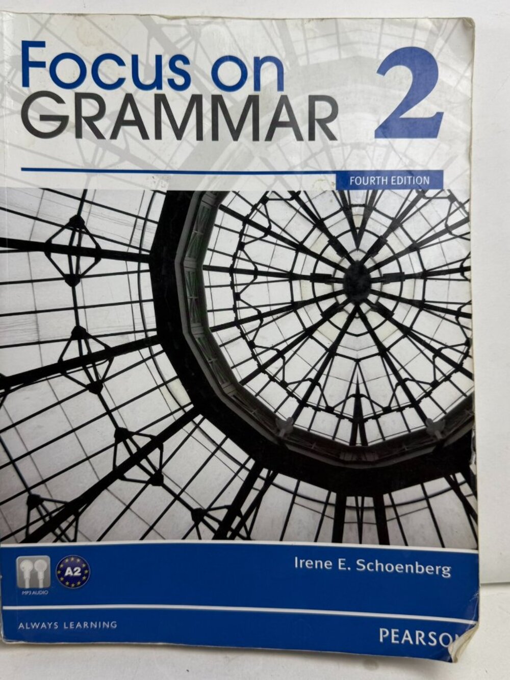 Focus on Grammar 2 4th Edition Student Book Irene Schoenberg ISBN:978-0132546478